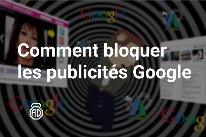 Comment bloquer les publicités Google